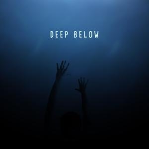 Deep Below