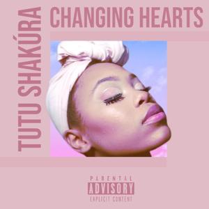 Changing Hearts (Explicit)