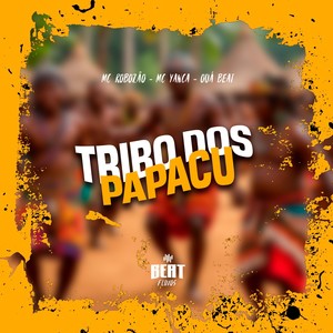 Tribo dos Papacu (Explicit)