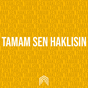 Tamam Sen Haklısın (Explicit)