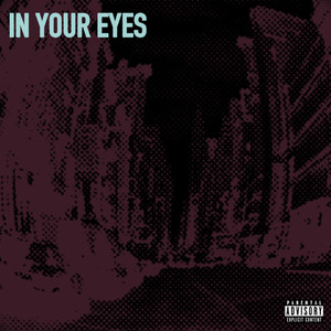 IN YOUR EYES (Explicit)