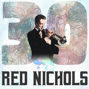 30 Hits of Red Nichols