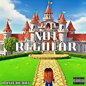 Not Regular (Explicit)