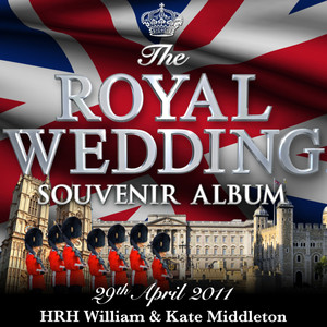 The Royal Wedding Souvenir Album (Includes Celebration Booklet) 30 Traditional Wedding Classics - HRH William & Kate Middleton