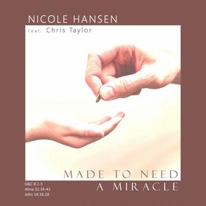 Made to Need a Miracle (feat. C. Taylor)