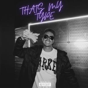 That's My Type (feat. LVBabyy) [Explicit]