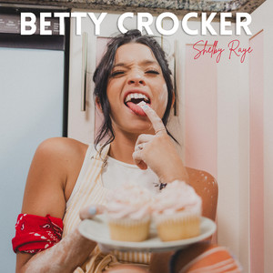 Betty Crocker (Explicit)