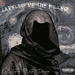 Labeled Me The Killer (feat. G Deuce) [Explicit]