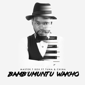 Bambumuntu Wakho (Original)