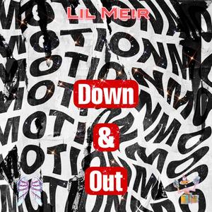 Down & Out (Explicit)