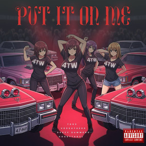 PUT IT ON ME (Explicit)