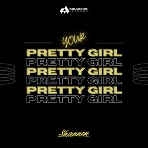 Your Pretty Girl