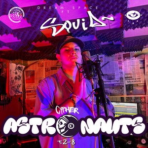 Dream spacE - Astronauts Cypher 8 - T2 (Explicit)