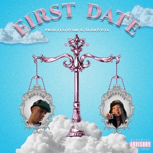 First Date (feat. Missvivs) [Explicit]