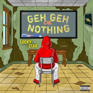 GehGeh Or Nothing