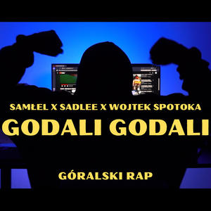 Godali Godali (feat. SadLee & Wojtek Spotoka) [Explicit]