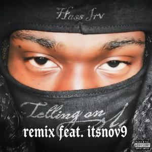 Telling On Me (feat. Hass Irv) (Explicit)