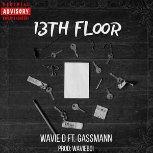 13TH FLOOR (feat. Gass mann) [Explicit]