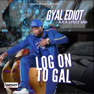 LOG ON TO GAL (feat. Jumpshot Records Ltd)