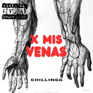 X Mis Venas (Explicit)