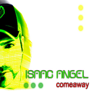 Isaac Angel - Come Away (Remix)