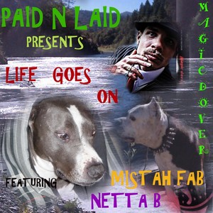 Life Goes On (feat. Mistah Fab & Netta B) [Explicit]