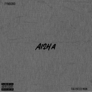 Aisha (feat. Talented man)