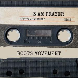 3 AM Prayer BOOTS (feat. KD26)