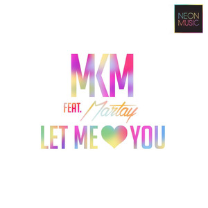 Let Me Love You (feat. Martay M'Kenzy) - Single