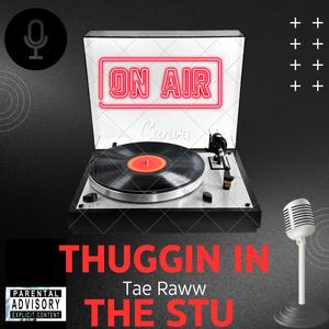 Thuggin inna Stu (Explicit)