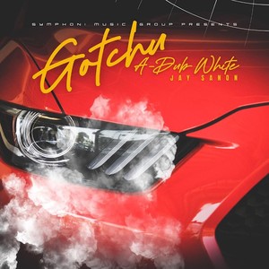 Gotchu (feat. Jay Sanon) (Explicit)