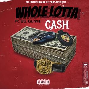 Whole Lotta Cash (feat. SlimeGang Gunna) [Explicit]