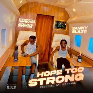 Hope Too Strong (feat. Sanny blaze)