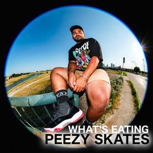 What's Eating Peezy Skates (Explicit)