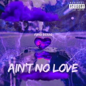 Ain't No Love (slowed + reverb) [Explicit]