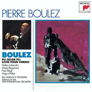 Boulez: Pli selon pli & Livre pour cordes