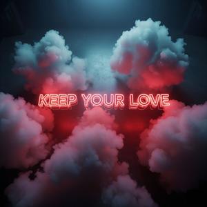Keep Your Love