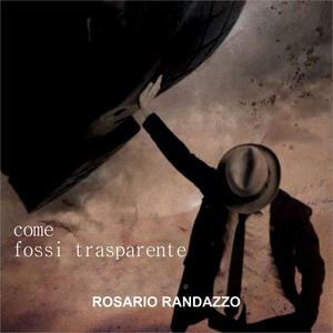 come fossi trasparente