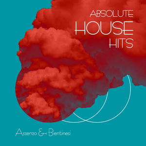 Assenzo & Bientinesi - Absolute House Hits