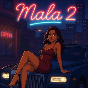 Mala 2 (feat. Young melody) (Explicit)
