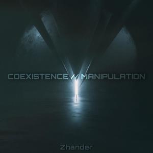 COEXISTENCE // MANIPULATION