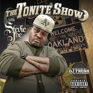 The Tonite Show with Stevie Joe: Welcome to Oakland (Explicit)