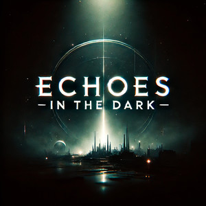 Echoes in the Dark