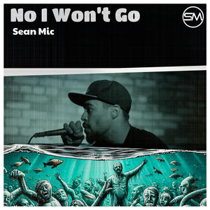 No I Won't Go (Explicit)