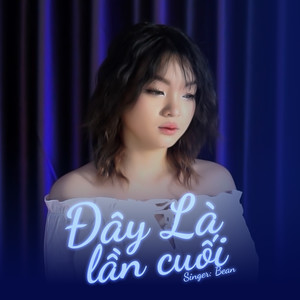 Đây Là Lần Cuối