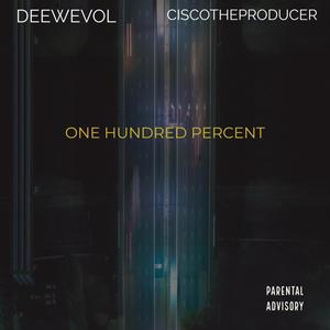 One Hundred Percent (Explicit)