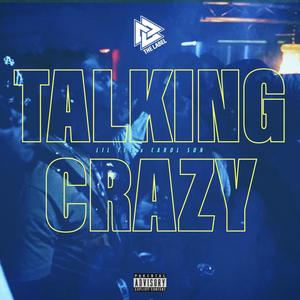 TALKIN CRAZY (Explicit)