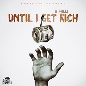 Until I Get Rich (Explicit)