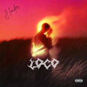 Loco (feat. Kain) (Explicit)