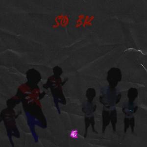 So 3K (feat. lu2woo) [Explicit]